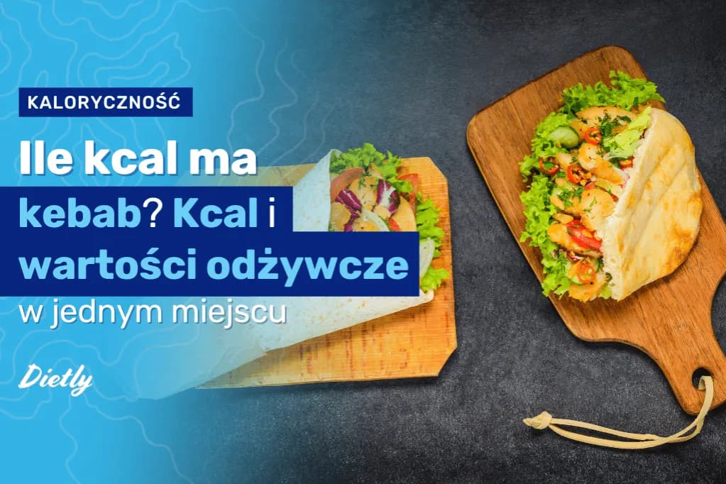 Ile kcal ma kebab box? Zaskakujące fakty o kaloriach i składnikach